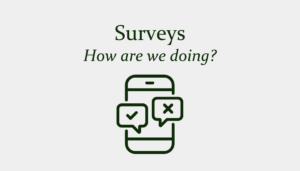 Fill out a Survey to let us know what you need from us